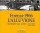 Libro Giunti di Mariani e Lattanzi: “Firenze 1966: L’alluvione”